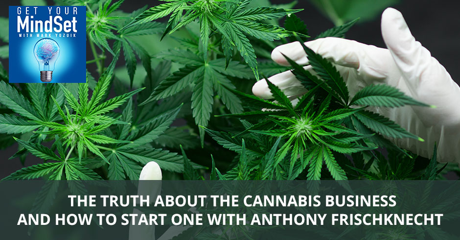 GYMS Anthony | Starting A Cannabis Business