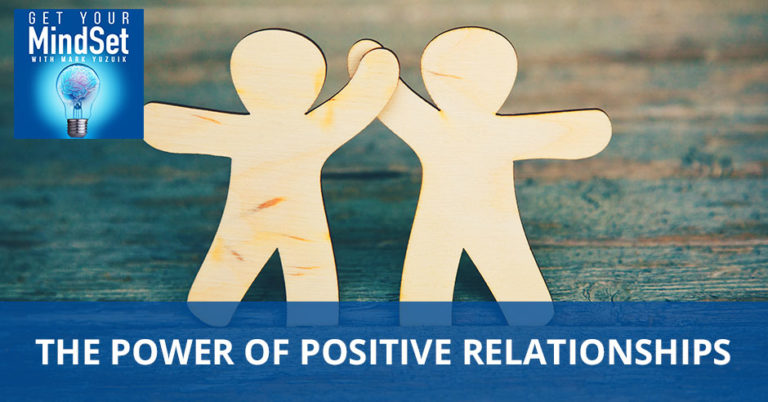 The Power Of Positive Relationships